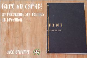 Faire son carnet avec ses feuilles de brouillon